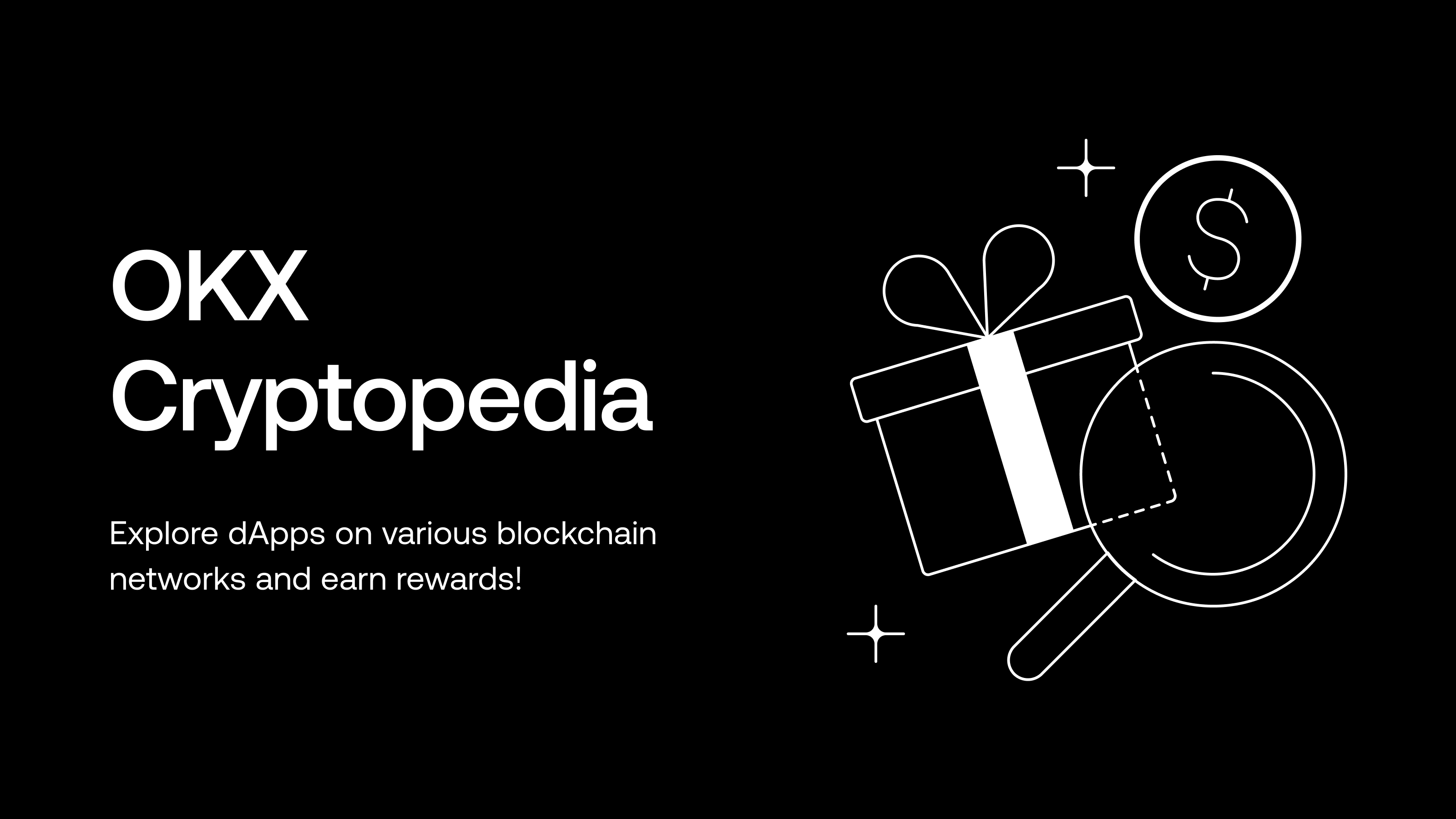 OKX Cryptoverse - Cryptopedia | DApp & 赚取加密奖励