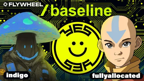 Baseline Markets is Revolutionizing Tokenomics w/ Fully Allocated and Indigo - Flywheel #95