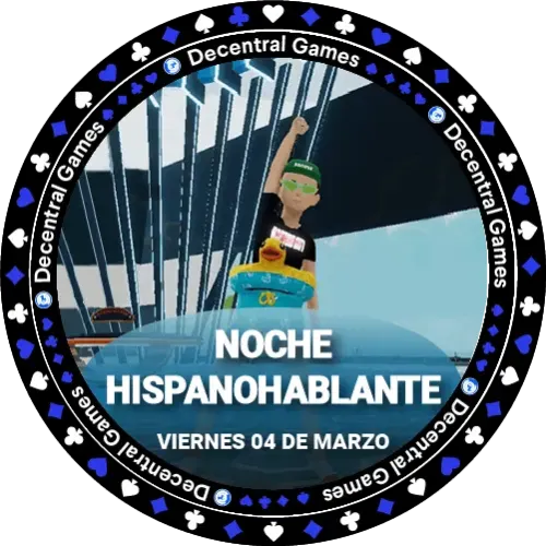 Decentral Games' Presents Noche Hispanohablantes Competencia FREE PLAY - 04 March #4281648