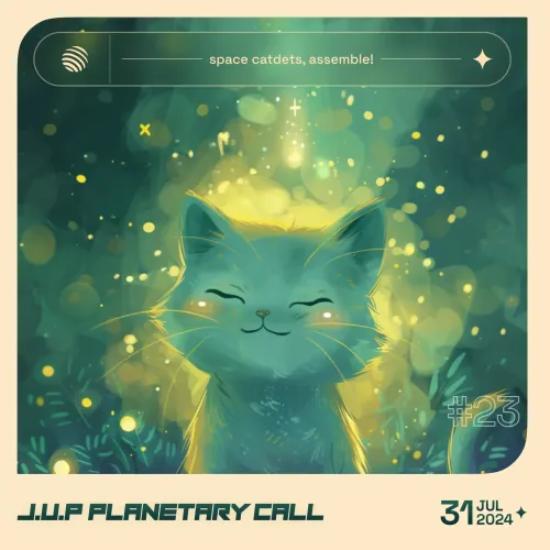 J.U.P Planetary Call #23