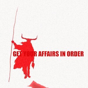 GET YOUR AFFAIRS IN ORDER (ii) #14