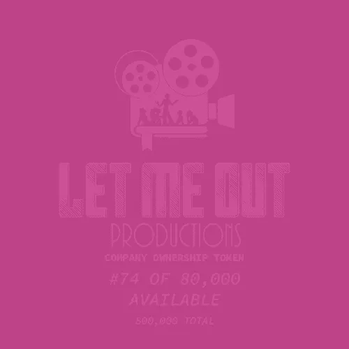 Let Me Out Productions - 0.0002% of Company Ownership - #74 • Raspber See