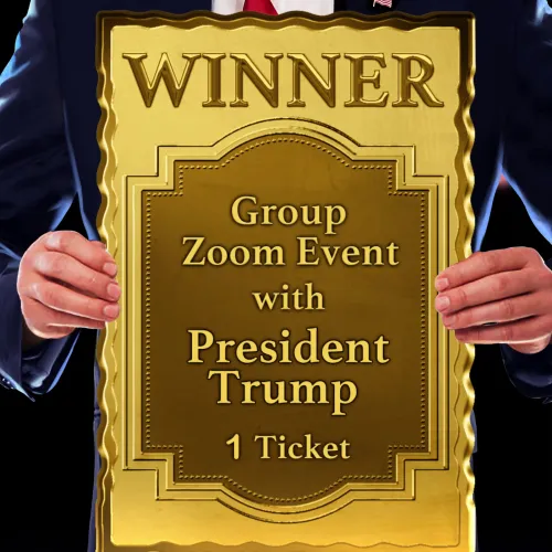 Ticket to Group Zoom Event w/ Pres Trump #1167