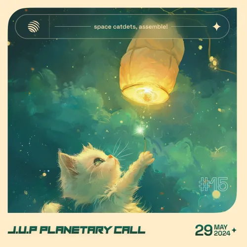 J.U.P Planetary Call #15
