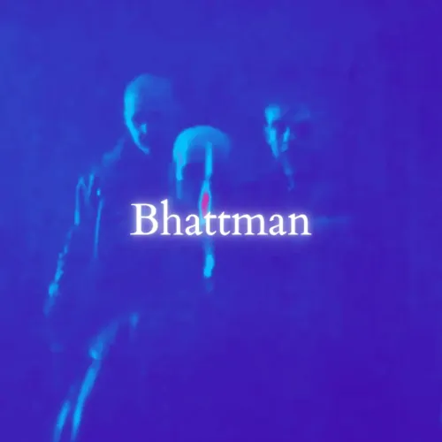 Founder: Bhattman