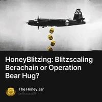 HoneyBlitzing: Blitzscaling Berachain or Operation Bear Hug?