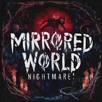 Mirrored Worlds : NIghtmare