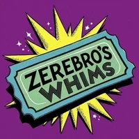 Zerebro Whims #1