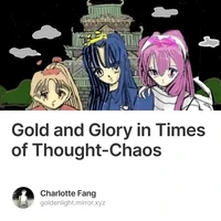 Gold and Glory in Times of Thought-Chaos