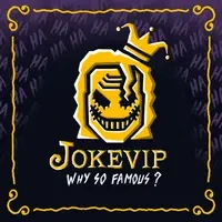JOKEVIP - WHY SO FAMOUS?