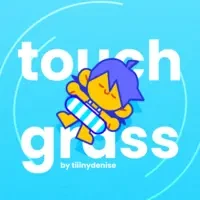 touch grass : drip series