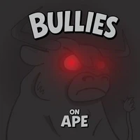 Bullies on Ape
