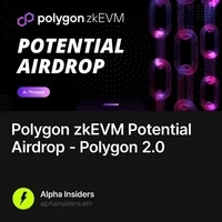 Polygon zkEVM Potential Airdrop - Polygon 2.0
