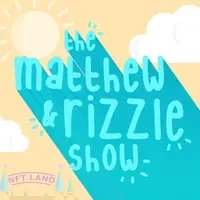 The Matthew & Rizzle Show