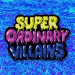 Super Ordinary Villains - SOV