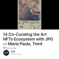 14 Co-Curating the Art NFTs Ecosystem with JPG — María Paula, Trent Elmore