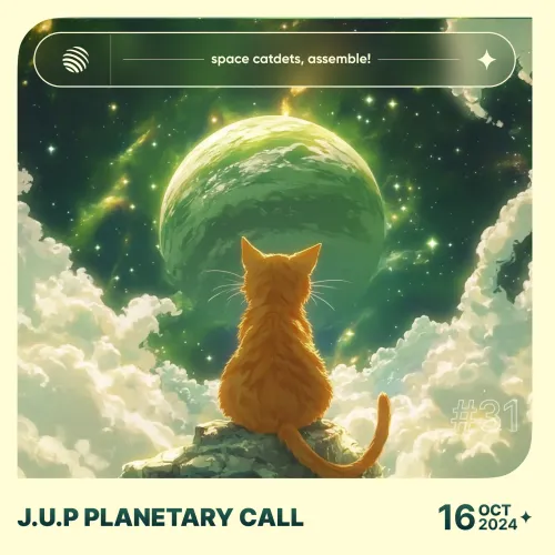 J.U.P Planetary Call #31