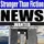 STRANGER THAN FICTION NEWS