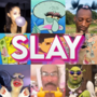 SLAY